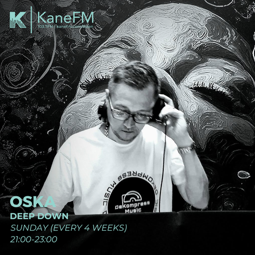 Kane 103.7 FM - Deep Down - Oska - 30.11.2025