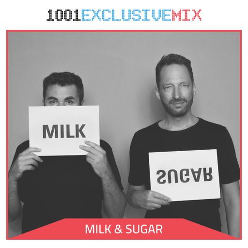 Milk & Sugar - 1001Tracklists Exclusive Mix