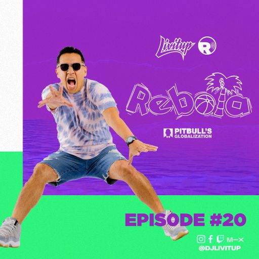 DJ Livitup REBOTA EP. 20 on Pitbull's Globalization Sirius XM
