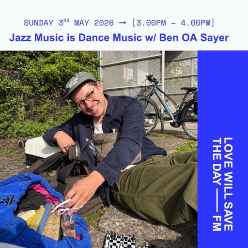 2026-05-03 Jazz Music is Dance Music- Ben OA Sayer | LWSTD-FM