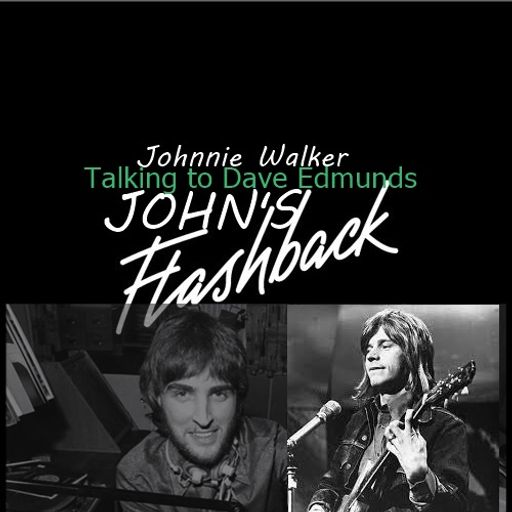 Johhy Walker talks to dave edmunds