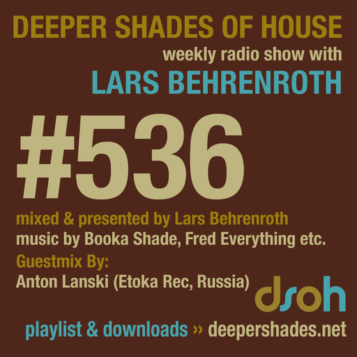 Deeper Shades Of House #536 w/ exclusive guest mix by ANTON LANSKI