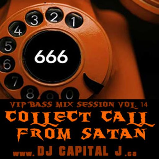 DJ CAPITAL J - COLLECT CALL TO SATAN [VIP BASS MIX #14]