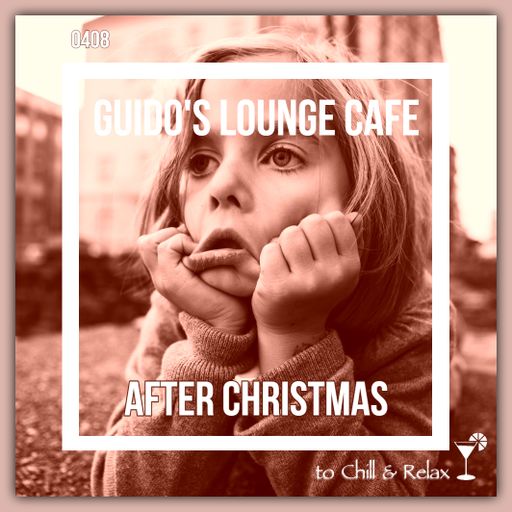 Guido's Lounge Cafe Broadcast 0408 After Christmas (20191227)