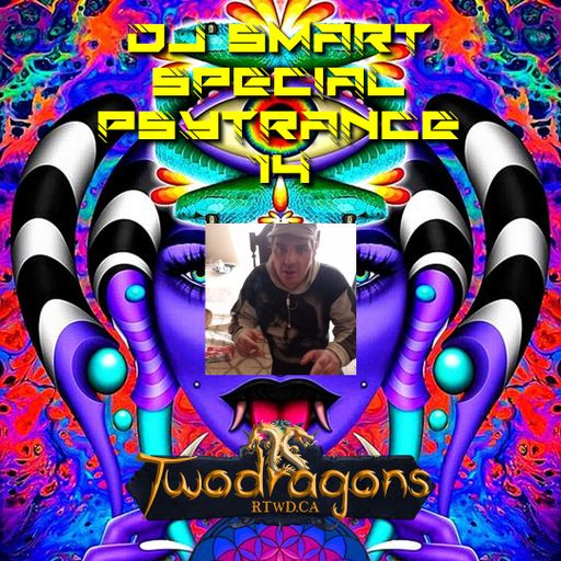 Special Psytrance 14 DJ Smart Radio TwoDragons 11.7.2024