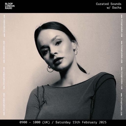 Curated Sounds w/ Dasha SPRW - 15.02.25