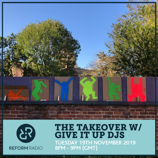 The Takeover w/ Give It Up DJs 19th November 2019