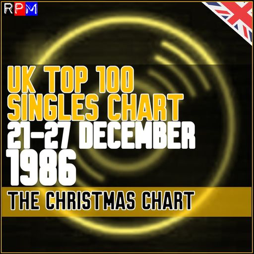 UK TOP 100 : 21 - 27 DECEMBER 1986 *THE CHRISTMAS CHART*