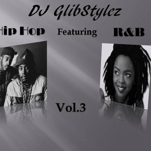 DJ GlibStylez - Hip Hop Featuring R&B Vol.3