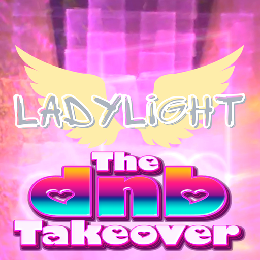 The DnB Takeover 011 - LadyLight - June '25