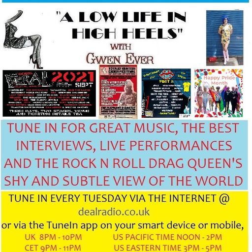 A LOW LIFE IN HIGH HEELS WITH GWEN EVER RADIO SHOW 22ND JUNE 2021 EDITION