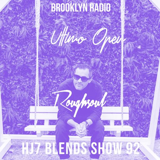 HJ7 Blends Show #92 - Roughsoul