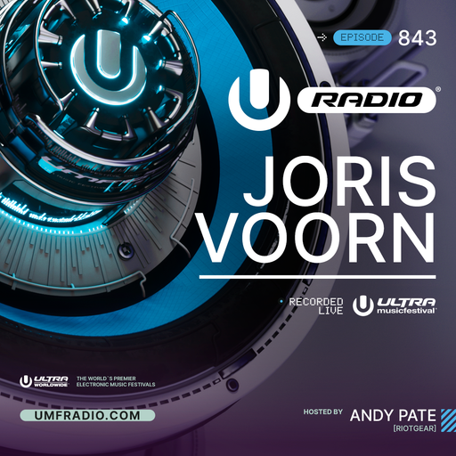 UMF Radio 843 - Joris Voorn (Live)