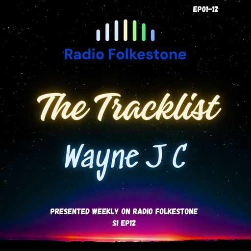 The Tracklist @Radio Folkestone S1 EP12