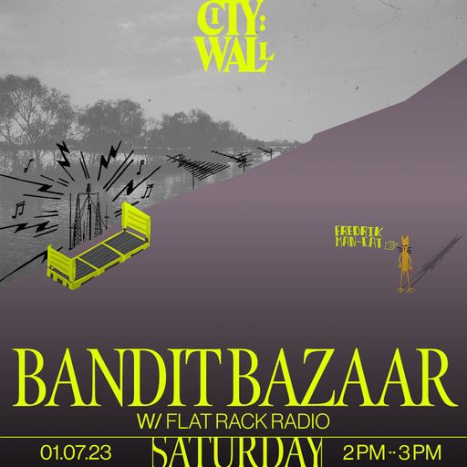 Bandit Bazaar w/ Flat Rack Radio - July 2023