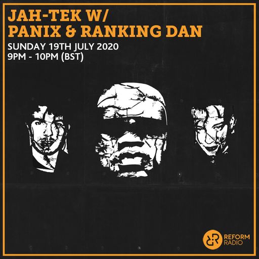 Jah-Tek w/ Panix & Ranking Dan 19th July 2020