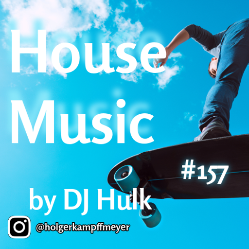 DJ Hulk - Deep / Tech / Jackin / Tribal House Mix#157
