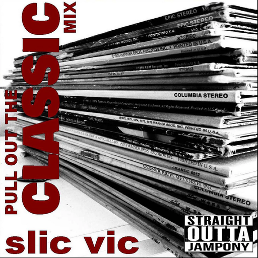 Slic Vic - Pull Out The Classic Mix (2015)