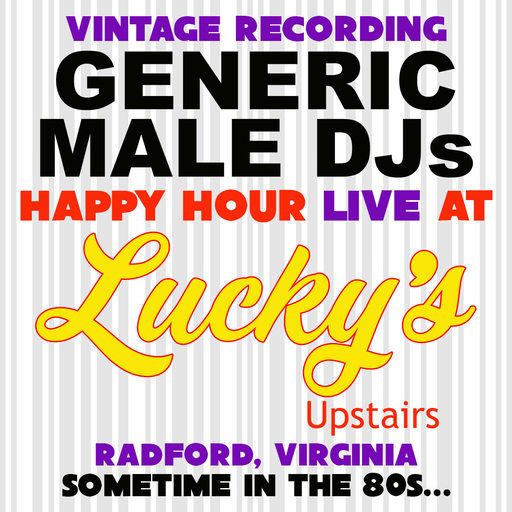 Vintage Recording - Happy Hour LIVE, Lucky's Upstairs, Radford VA (From the Late 1980s...)