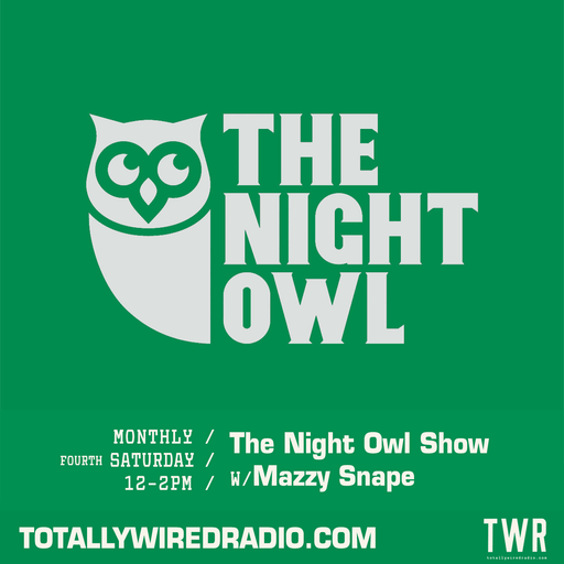 The Night Owl Show #live ~ Mazzy Snape ~ 24.05.25