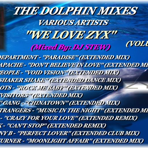 THE DOLPHIN MIXES - VARIOUS ARTISTS - ''WE LOVE ZYX'' (VOLUME 10)