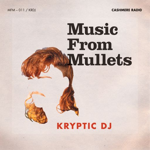 Music From Mullets #11 w/ Frinda di Lanco & Kryptic DJ 07.12.2022