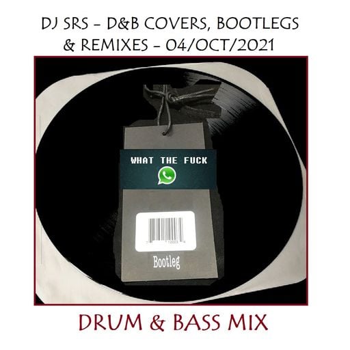 Bootleg Cuts - D&B Mix - 04OCT21