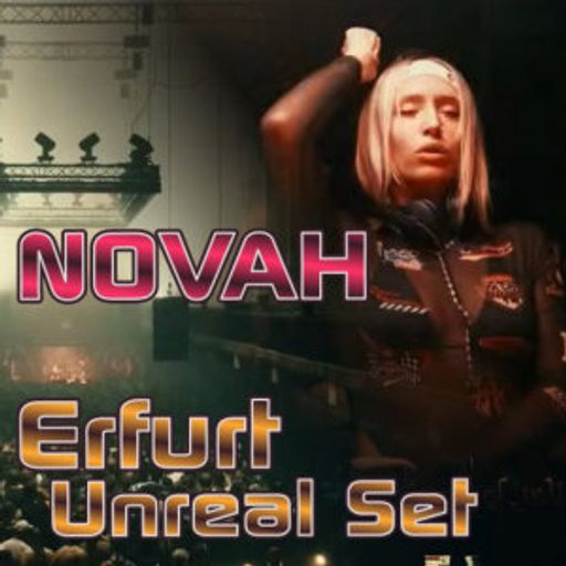 Novah - Warehouse Erfurt 'Re-Rave' UNREAL GERMANY ( FULL SET )
