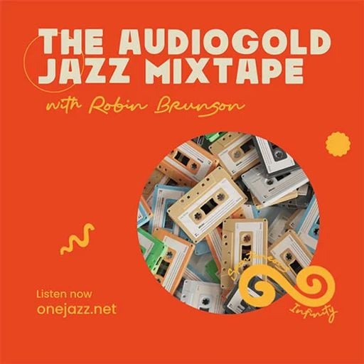 Robin Brunson presents: The Audio Gold Jazz Mixtape (August 2024)