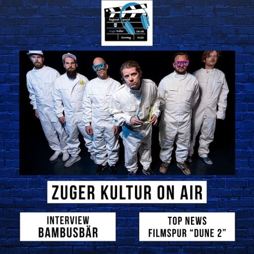 Zuger Kultur On Air | 31. März 2024 | Bambusbär