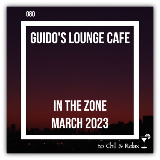 In The Zone - March 2023 (Guido's Lounge Cafe)