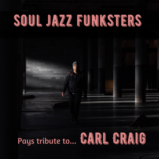 Soul Jazz Funksters - Pays Tribute to Carl Craig
