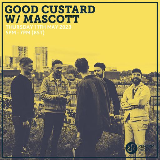 Good Custard w/ Mascott 11th May 2023