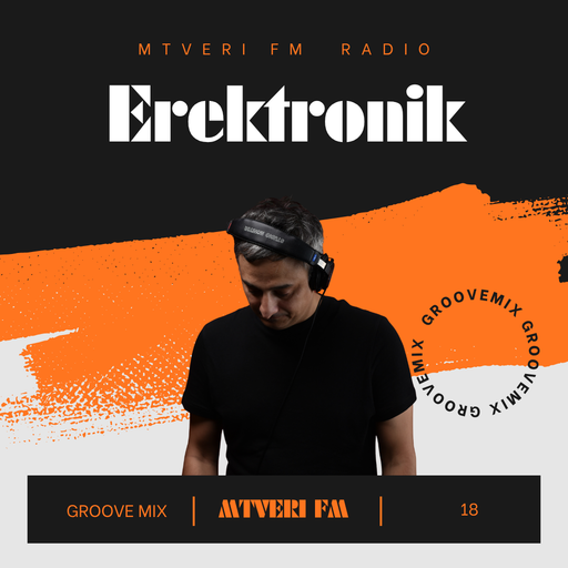 Groove Mix-18 (Melodic Techno)