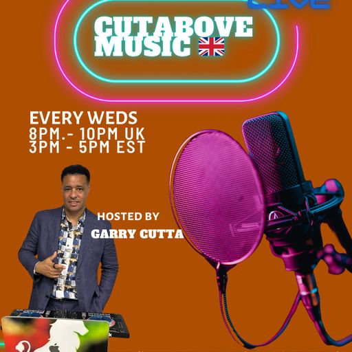 CUTABOVE MUSIC UK ANYTHING GOES WEDS 5TH MARCH 2025 BLUNTS 4 LIFE RADIO