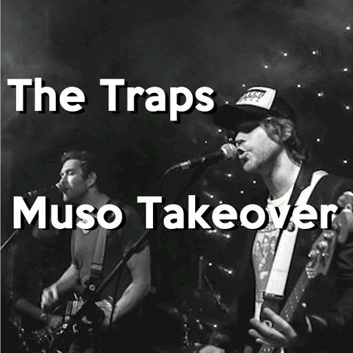 Muso Takeover with Robin Valk: The Traps (19/02/2016)