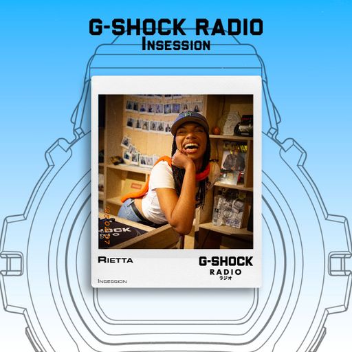 G-SHOCK Radio presents... Insession with Reitta  - 07/02