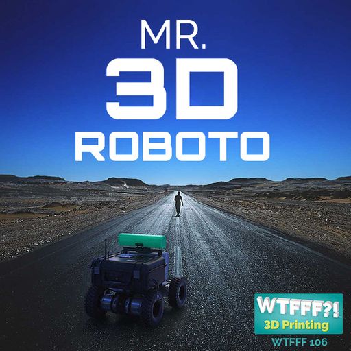 WTFFF 106: Mr. 3D Roboto with Jesse Chang of MDAR and Marc Gyongyosi of Intelligent Flying Machines