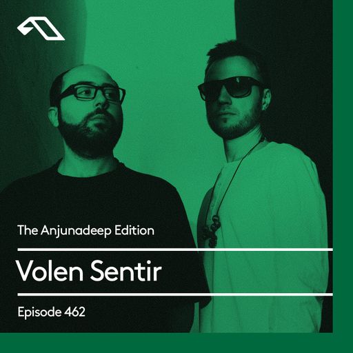 The Anjunadeep Edition 462 with Volen Sentir