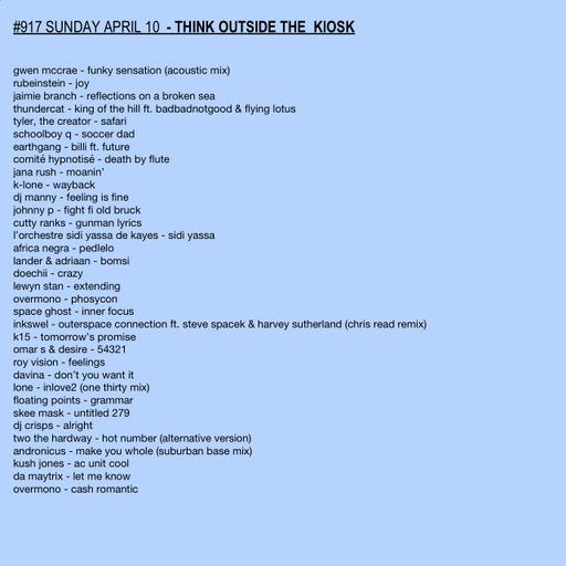 #917 KIOSK RADIO | NEW SCHOOLBOY Q | DOECHII | OVERMONO | K15 | LONE | FLOATING POINTS | KUSH JONES