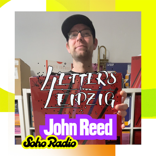 Letters From Leipzig - John Reed (02/11/2025)