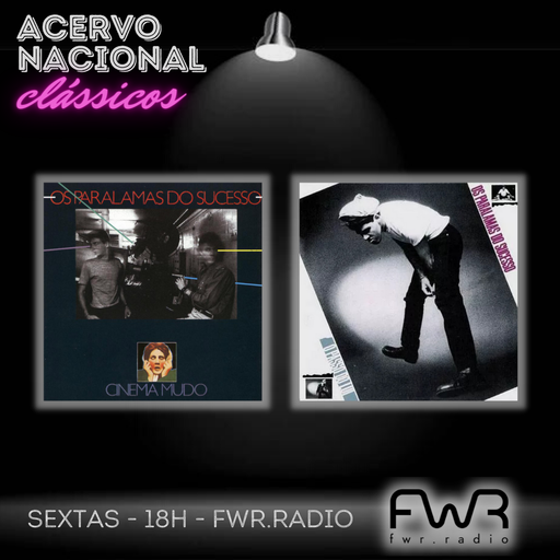 Acervo Nacional - Os Paralamas do Sucesso - Cinema Mudo (1983) O Passo do Lui (1984) - 17.6.2022