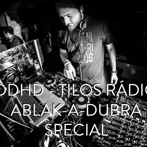 Tilos Rádió - Ablak-A-Dubra Special