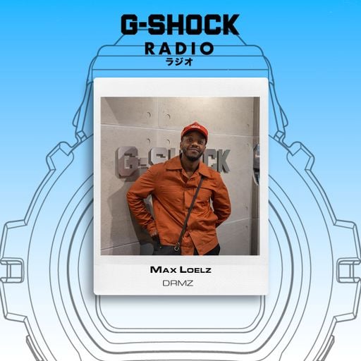 G-SHOCK Radio Presents... DRMz with Max Loelz - 03/04