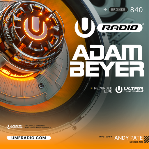 UMF Radio 840 - Adam Beyer