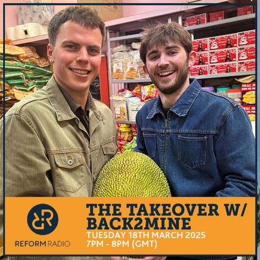 The Takeover w/ back2mine 18th March 2025