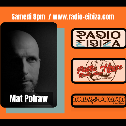 OnlyForPromo / Public House Radioshow / Radio Eibiza / Mat Polraw