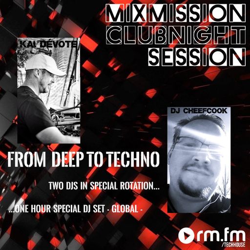 The Mixmission Clubnightsession with Kai DéVote and DJ Cheefcook on RM FM Techouse | 19.04.2025