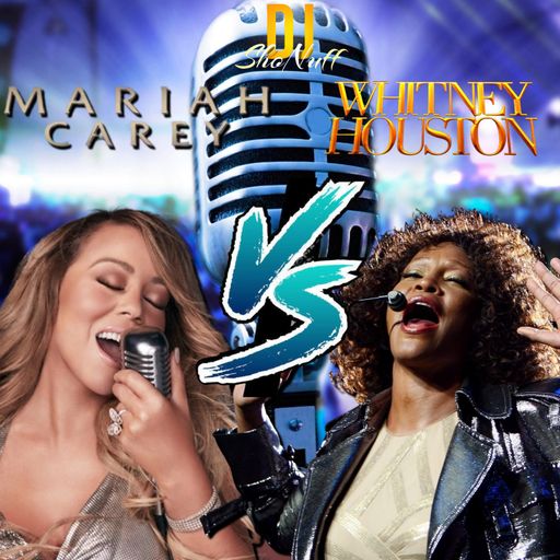 THE MARIAH CAREY VS WHITNEY HOUSTON SHOW (DJ SHONUFF)