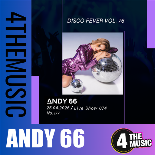 Andy 66 on 4TheMusic - Show 073 - Disco Fever Vol. 76